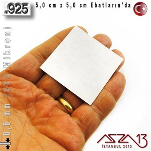 925 Ayar - 0,6 mm (600 Mikron) Kalınlıkta Gümüş Plaka - 5,0 cm / 5,0 cm Ebatlarında