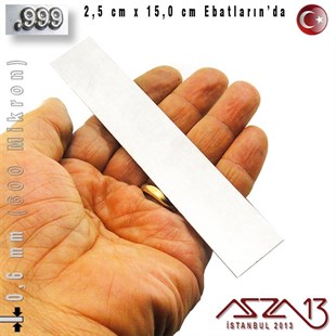 999 Ayar - 0,6 mm (600 Mikron) Kalınlıkta Gümüş Plaka - 2,5 cm / 15,0 cm Ebatlarında