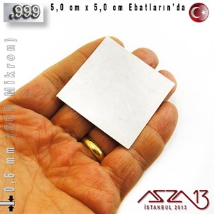 999 Ayar - 0,6 mm (600 Mikron) Kalınlıkta Gümüş Plaka - 5,0 cm / 5,0 cm Ebatlarında