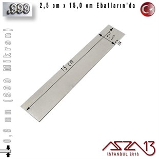 999 Ayar - 0,8 mm (800 Mikron) Kalınlıkta Gümüş Plaka - 2,5 cm / 15,0 cm Ebatlarında