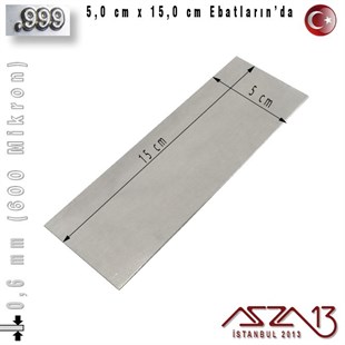 999 Ayar - 0,6 mm (600 Mikron) Kalınlıkta Gümüş Plaka - 5,0 cm / 15,0 cm Ebatlarında