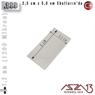 999 Ayar - 1,2 mm (1200 Mikron) Kalınlıkta Gümüş Plaka - 2,5 cm / 5,0 cm Ebatlarında