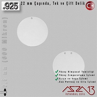 925 Ayar - 0,6 mm (600 Mikron) Kalınlıkta Gümüş Pul - 22 mm Çapında /Tek ve Çift Delik