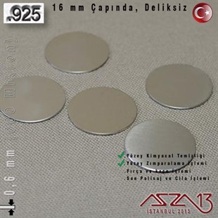 925 Ayar - 0,6 mm (600 Mikron) Kalınlıkta Gümüş Pul - 16 mm Çapında / Deliksiz