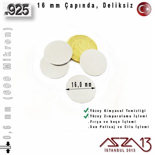 925 Ayar - 0,6 mm (600 Mikron) Kalınlıkta Gümüş Pul - 16 mm Çapında / Deliksiz