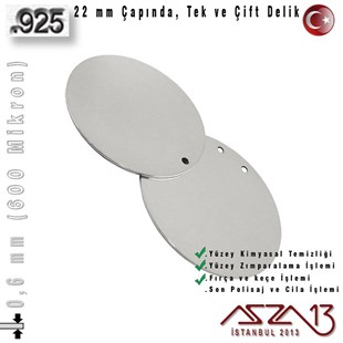 925 Ayar - 0,6 mm (600 Mikron) Kalınlıkta Gümüş Pul - 22 mm Çapında /Tek ve Çift Delik