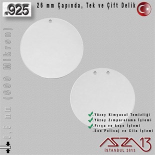 925 Ayar - 0,6 mm (600 Mikron) Kalınlıkta Gümüş Pul - 26 mm Çapında /Tek ve Çift Delik