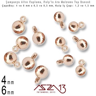 Şampanya Renk Altın Kaplama - 4 ve 6 mm Kulplu Top Sallantı Ara Malzeme / 2 Adet