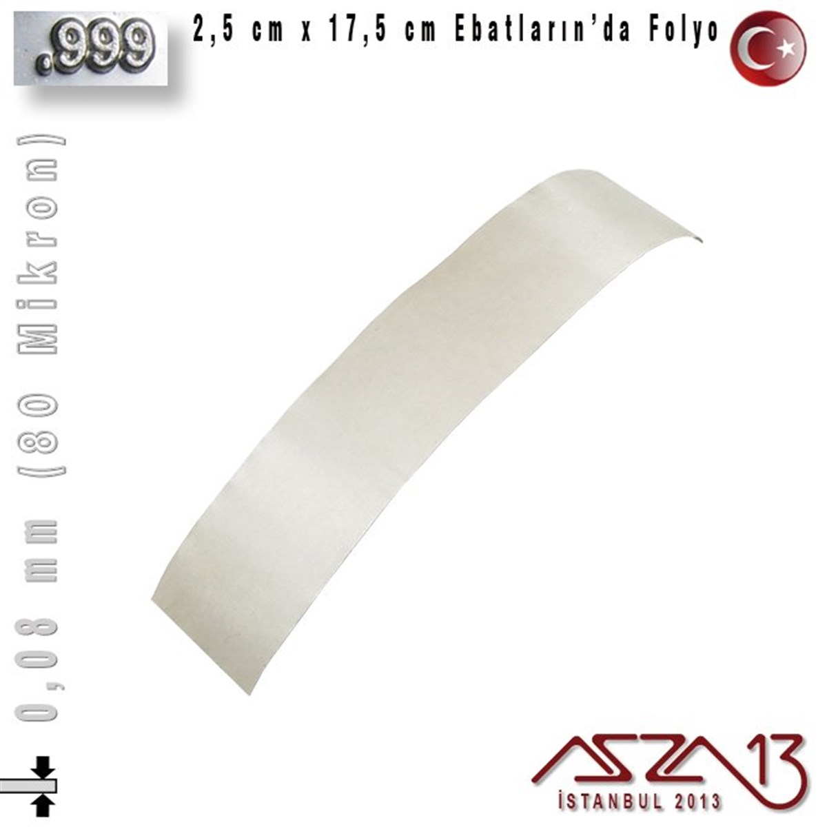 Gümüş Plaka (Astar)GÜMÜŞazza13999 Ayar - 0,08 mm (80 Mikron) Kalınlıkta Gümüş Folyo - 2,5 cm x 17,5 cm