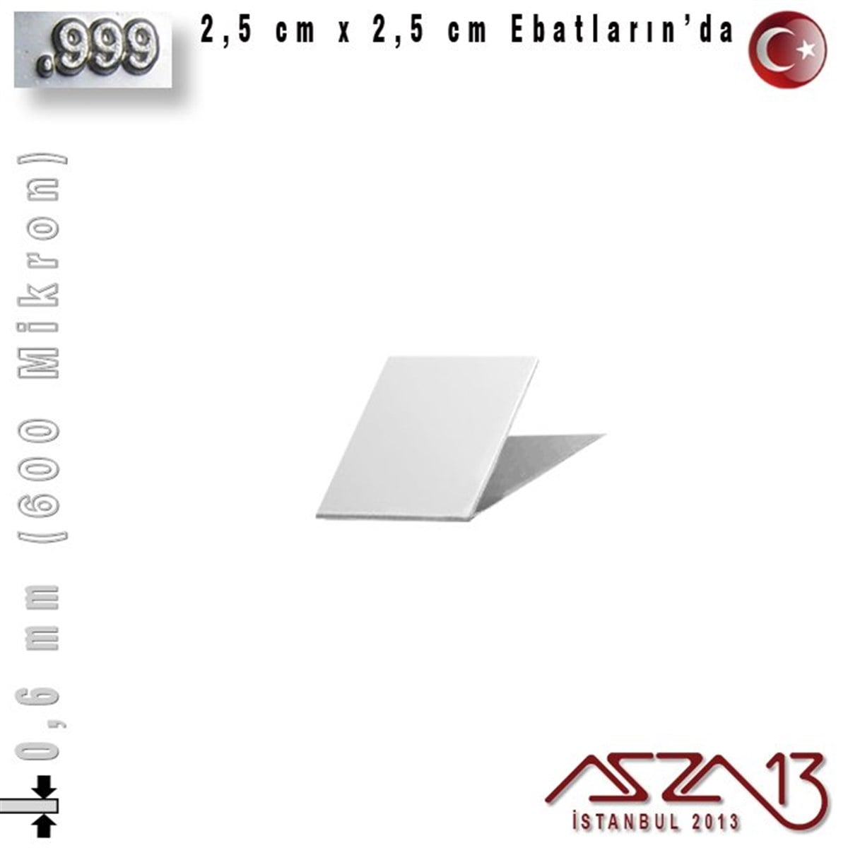 Gümüş Plaka (Astar)GÜMÜŞazza13999 Ayar - 0,6 mm (600 Mikron) Kalınlıkta Gümüş Plaka - 2,5 cm / 2,5 cm Ebatlarında