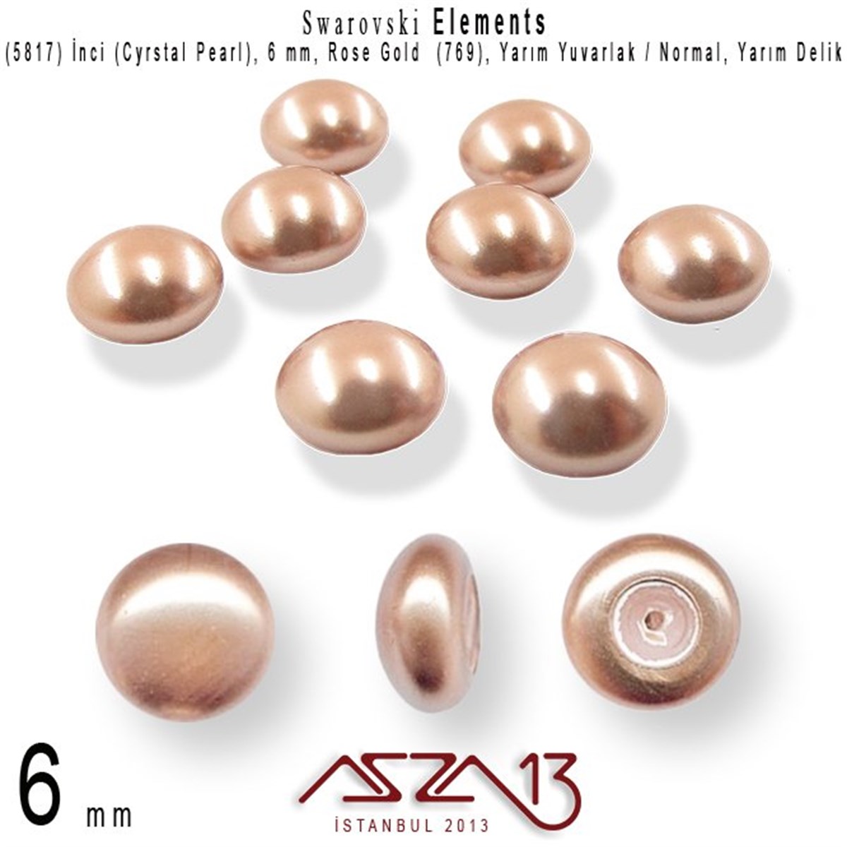 Swarovski Elements ÜrünleriSWAROVSKI®  ELEMENTSSwarovski5817-769 Crystal Rose Gold Pearl 6 mm  (Yarım Delik Yarım Yuvarlak İnci) / 4 Adet