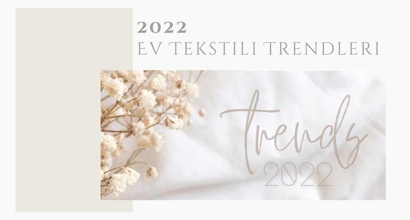 2022 Ev Tekstil Trendleri