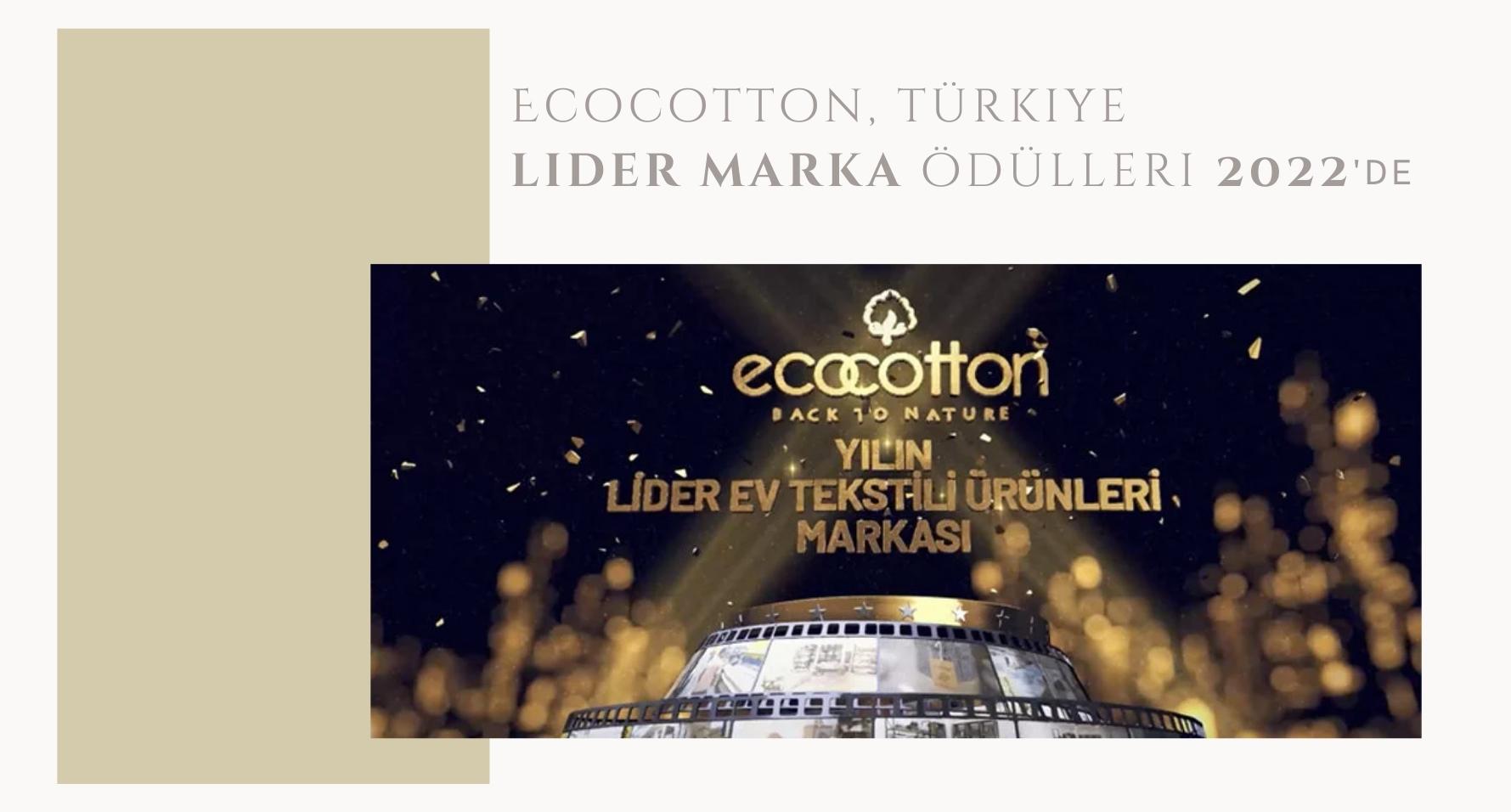 2022 Türkiye'nin Lider Ev Tekstili Markası Ödülü Sahibi Ecocotton