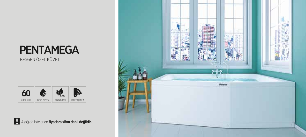 SHOWER PENTAMEGA BEŞGEN ÖZEL KÜVET