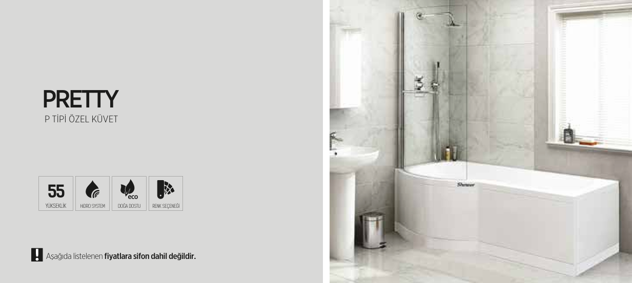 SHOWER PRETTY P TİPİ DÜZ KÜVET
