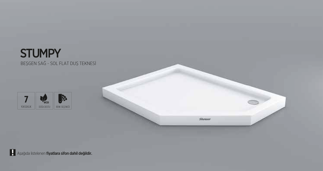 SHOWER STUMPY BEŞGEN SAĞ - SOL FLAT DUŞ TEKNESİ