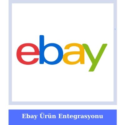Ebay XML Ürün Entegrasyonu