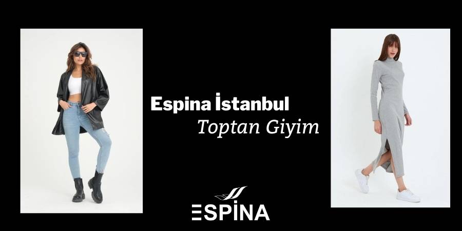 İstanbul Toptan Giyim Fiyatları - Espina.com.tr