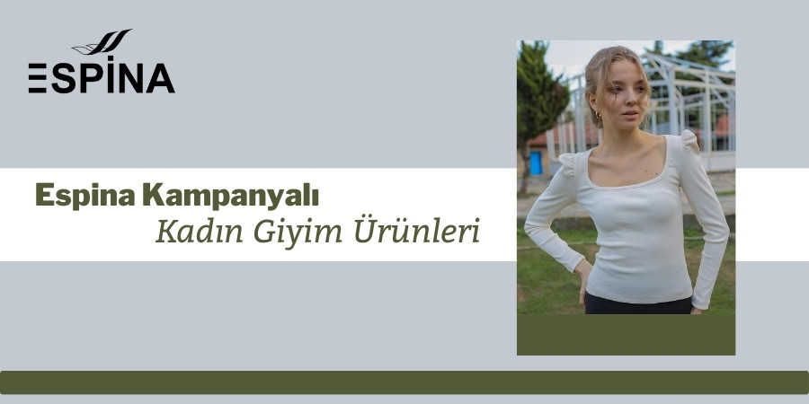 Espina Kampanyalı Kadın Giyim Ürünleri - Espina.com.tr