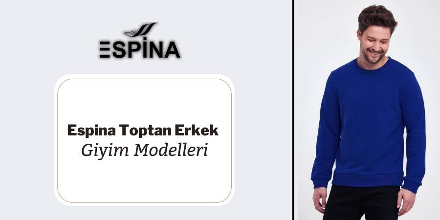 Espina Toptan Erkek Giyim Modelleri  ve Fiyatları için bizimle iletişime geçiniz. - Espina.com.tr