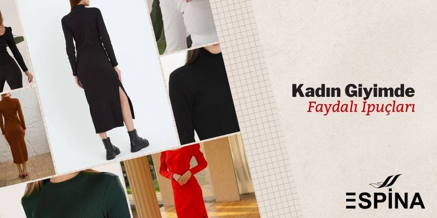 Kadın Giyimde Faydalı İpuçları - Keyifli alışveriş - Espina.com.tr