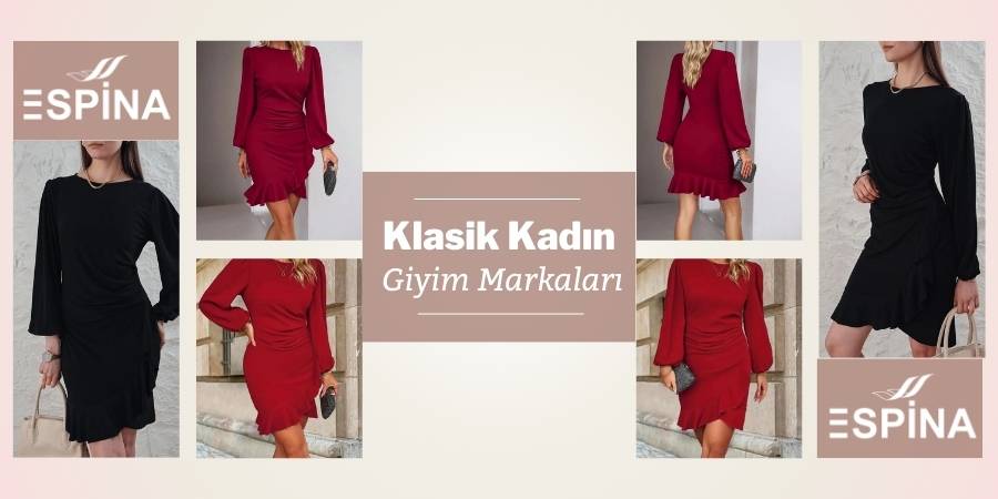 Klasik Kadın Giyim Markaları Trendleri Çeşitleri Toptan Fiyatı Fiyatları - Espina.com.tr