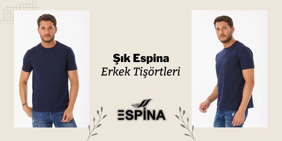 Şık Espina Erkek Tişörtleri Trend Modeller - Espina.com.tr
