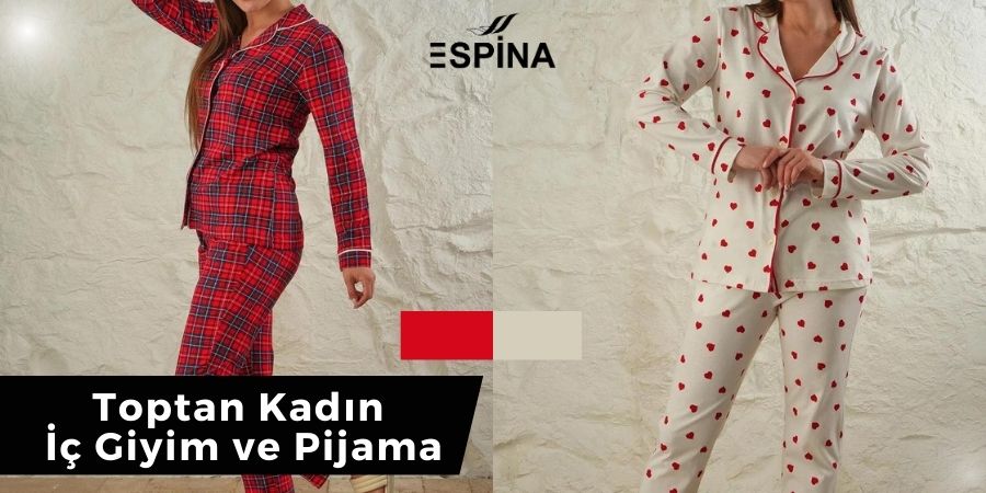 Toptan Kadın İç Giyim ve Pijama - İstanbul - Espina.com.tr