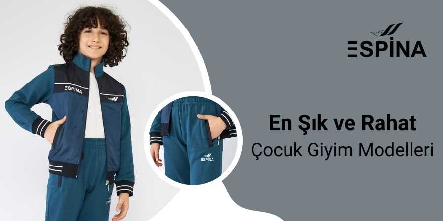 En Şık ve Rahat Çocuk Giyim Modelleri için Espina.com.tr ile iletişime geçiniz.
