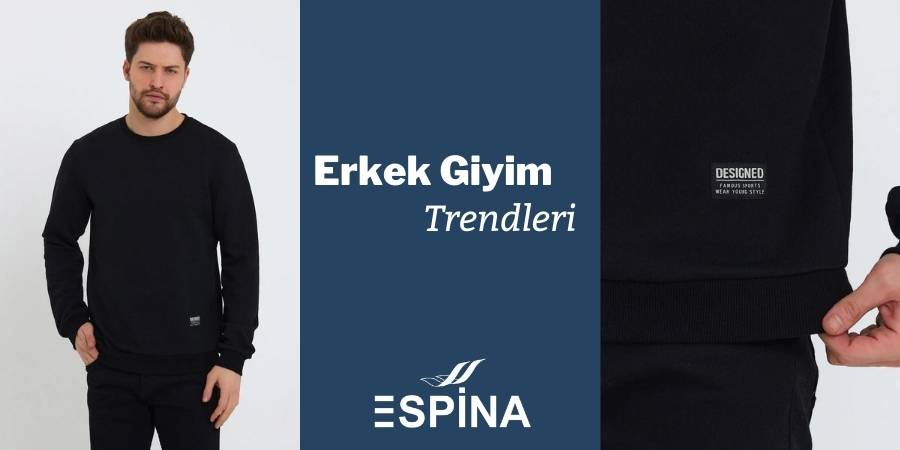 Erkek Giyim Trendleri Modelleri Fiyatları Satışları - Espina.com.tr