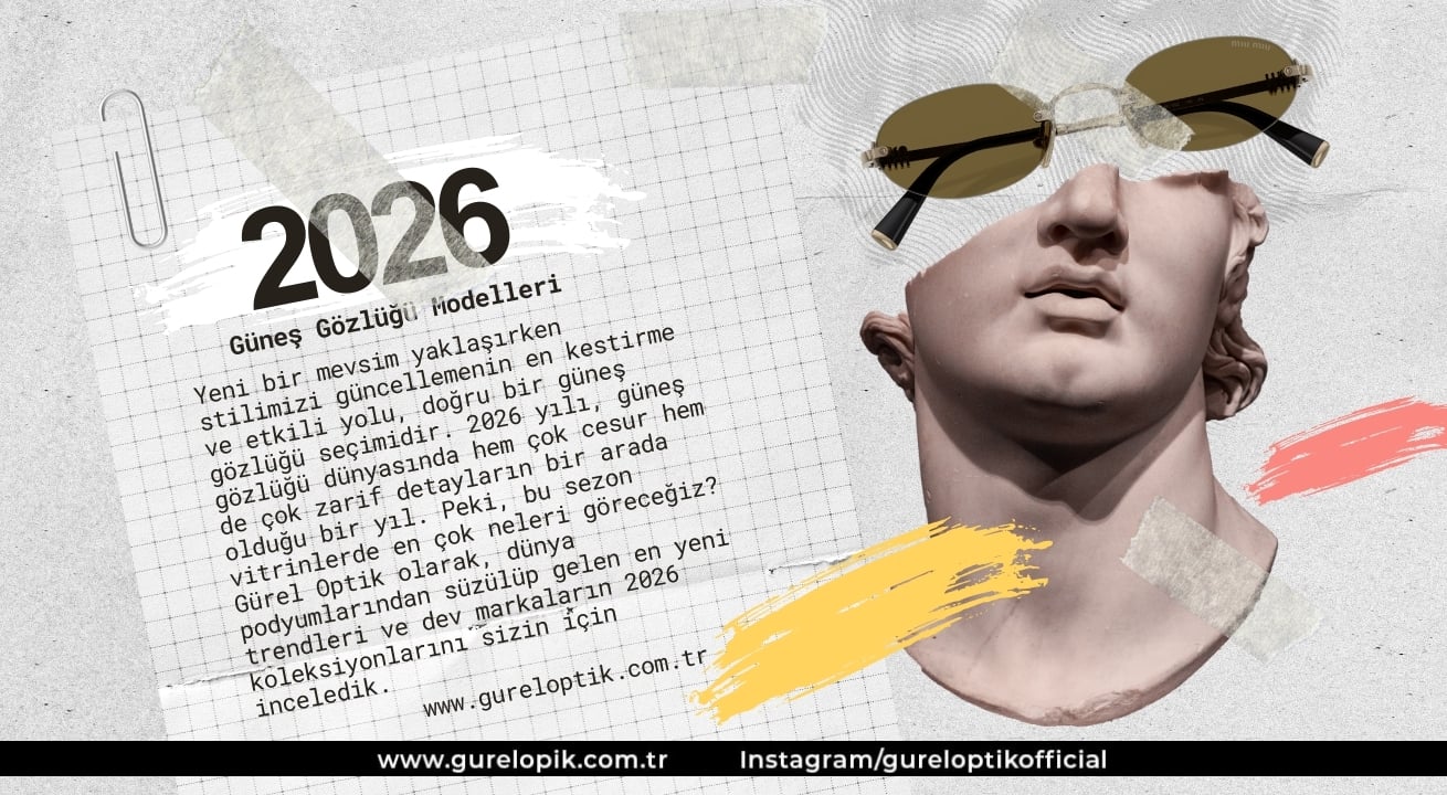 2026 Kadın Güneş Gözlüğü Modelleri ve Trendler | Gürel Optik