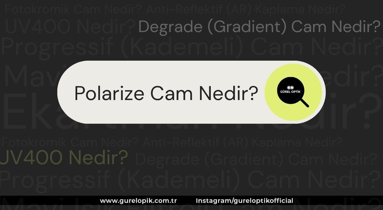 Gözlük Terimleri: Bilmen Gereken Her Şey