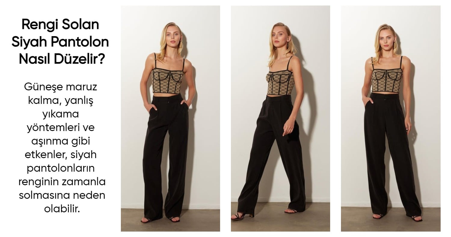 Rengi Solan Siyah Pantolon Nasıl Düzelir?