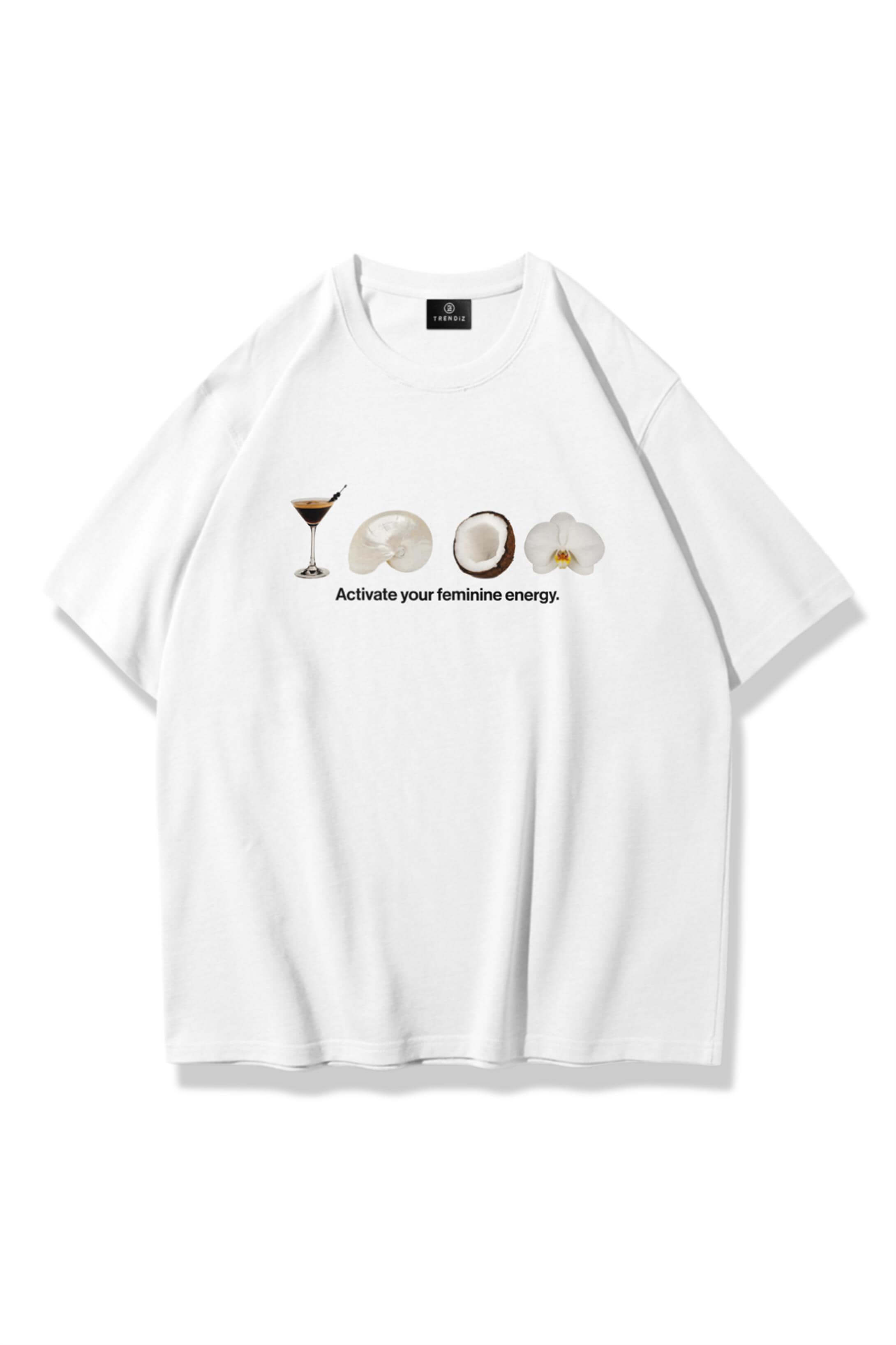 Kadın Activate Your Feminine Energy Tshirt Beyaz