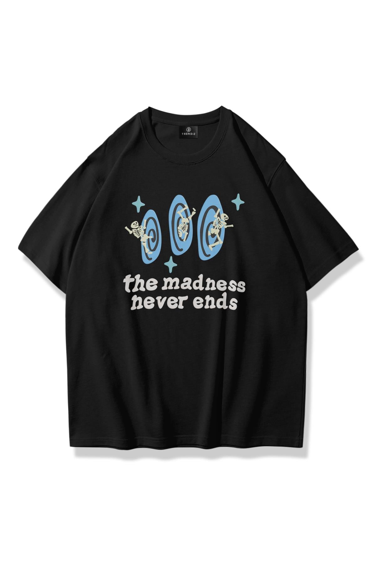 Trendiz Unisex Madness Never Ends Tshirt Siyah