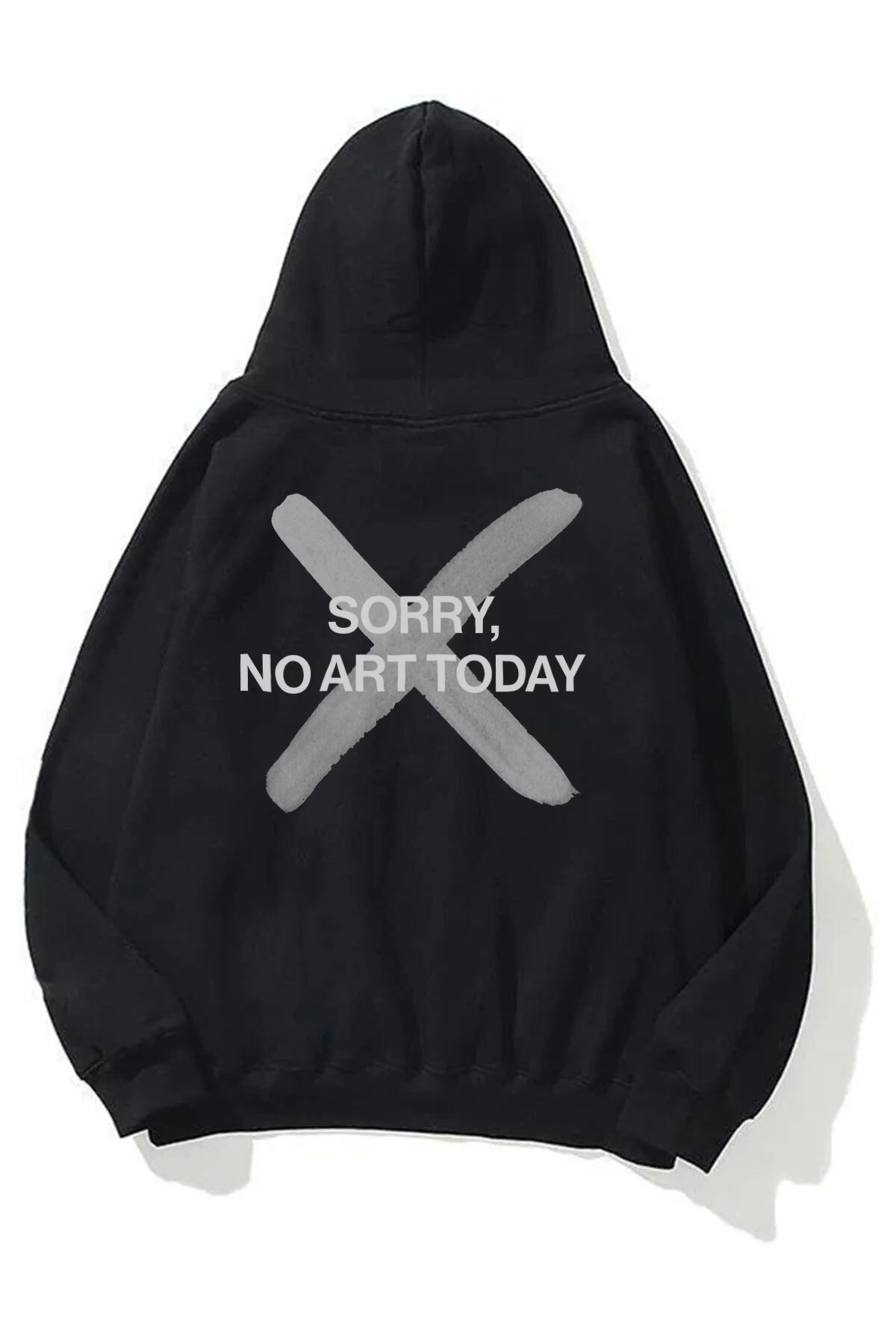 Trendiz Unisex Sorry No Art Today Sweatshirt Hoodie Siyah