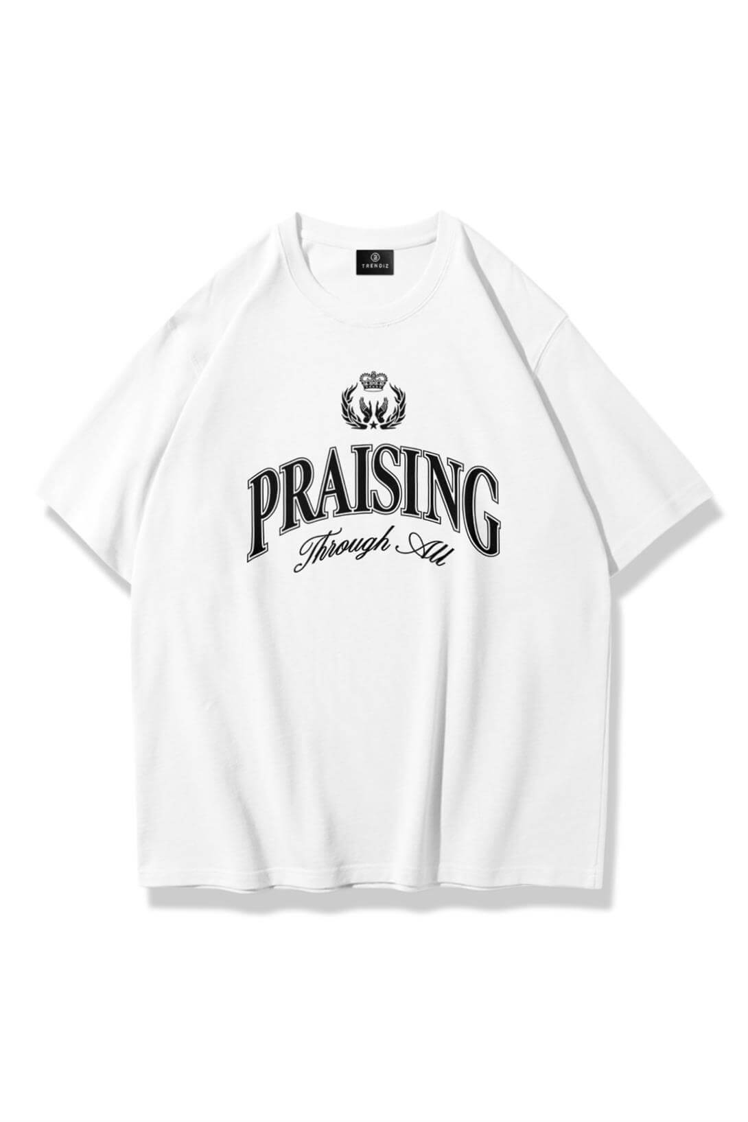 Unisex Praising Through Tshirt Beyaz