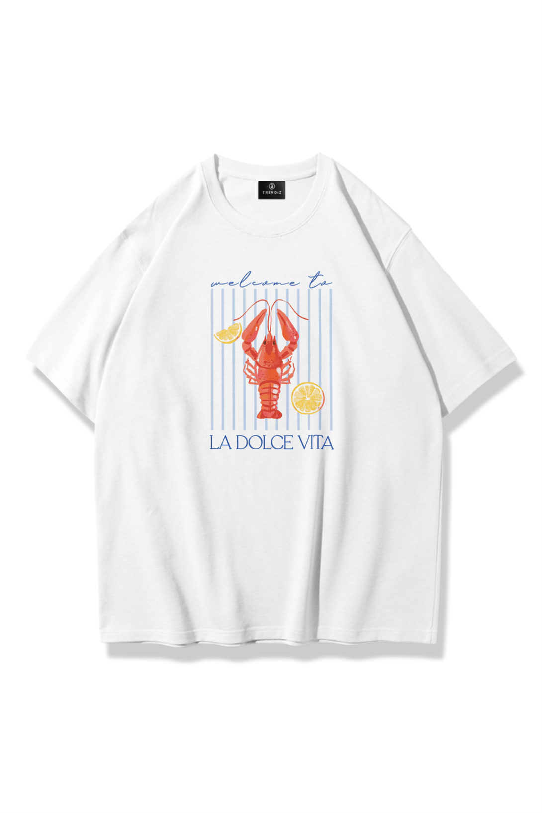 Unisex Welcome to La Dolce Vita Tshirt Beyaz