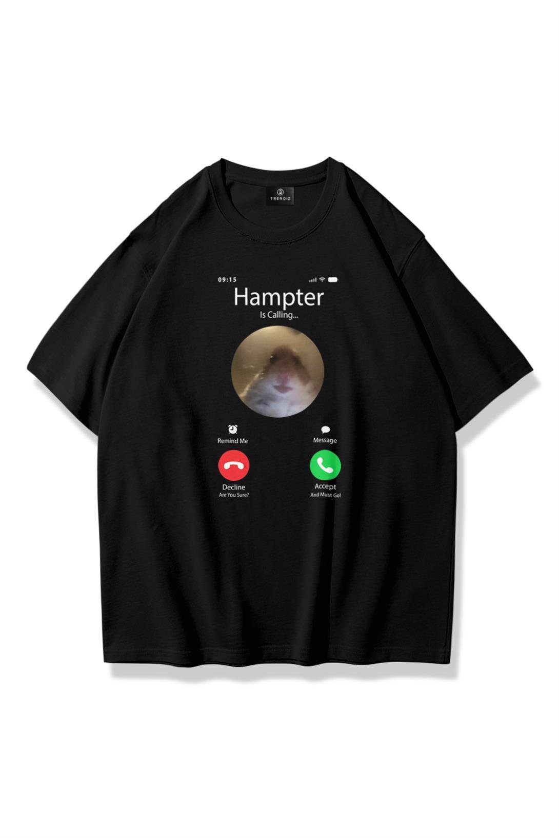 Unisex Hampter is Calling Tshirt Siyah
