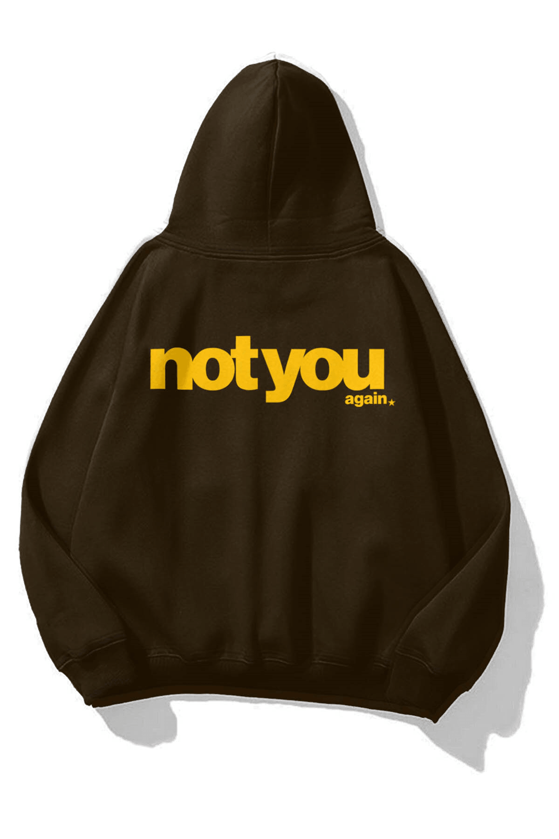 Unisex Not You Again Sweatshirt Kahverengi