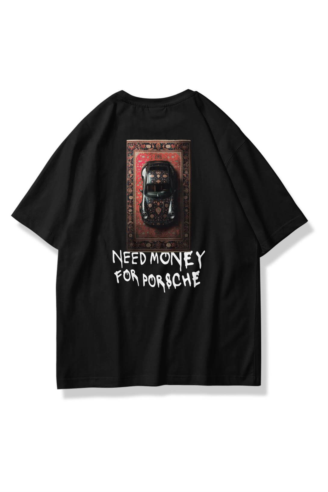 Unisex Need Money For Porsche Tshirt Siyah