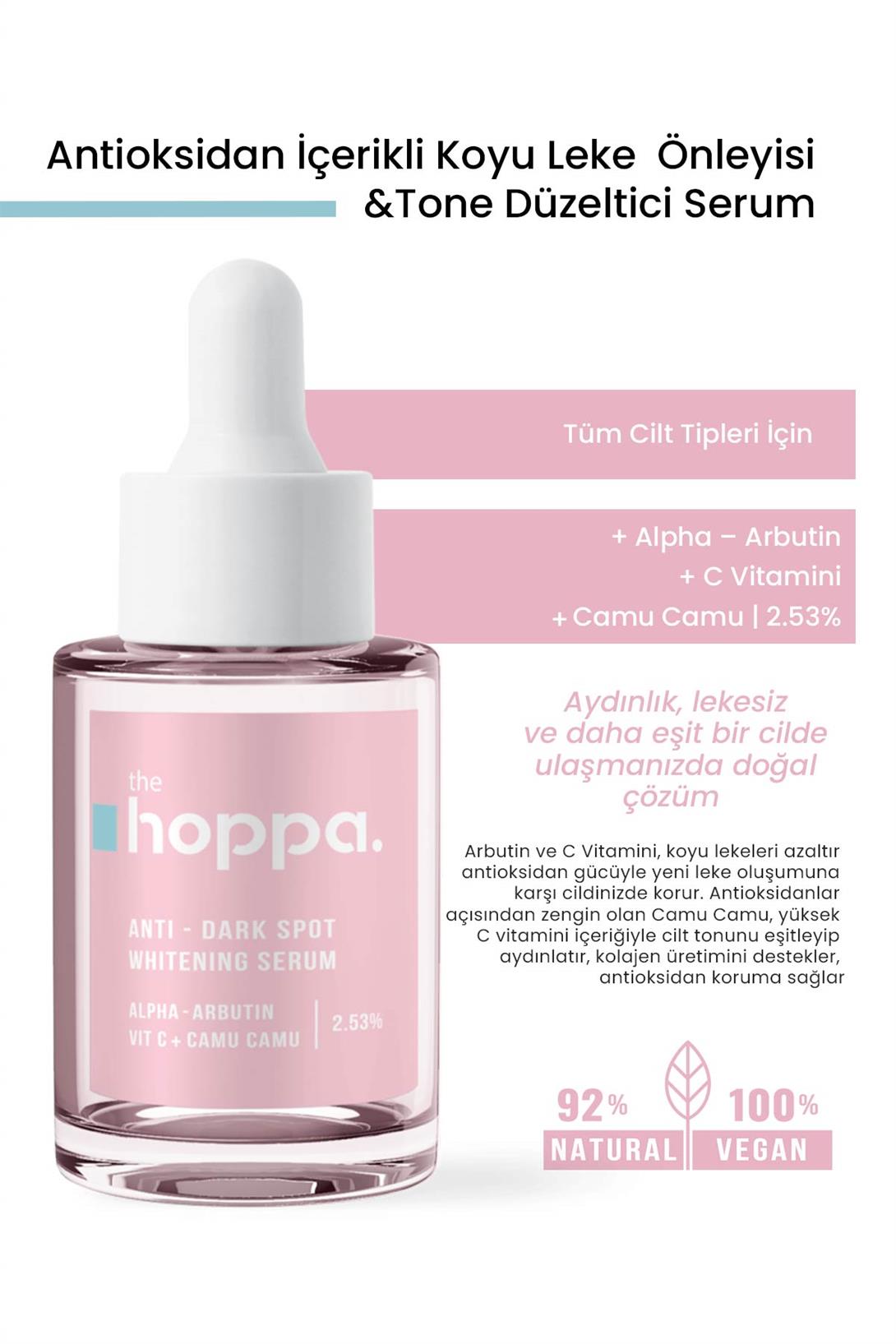 Antioksidan İçerikli Koyu Leke Önleyici & Tone Düzeltici Serum Alpha – Arbutin + C Vitamini + Camu Camu | 2.53% - 30 ML
