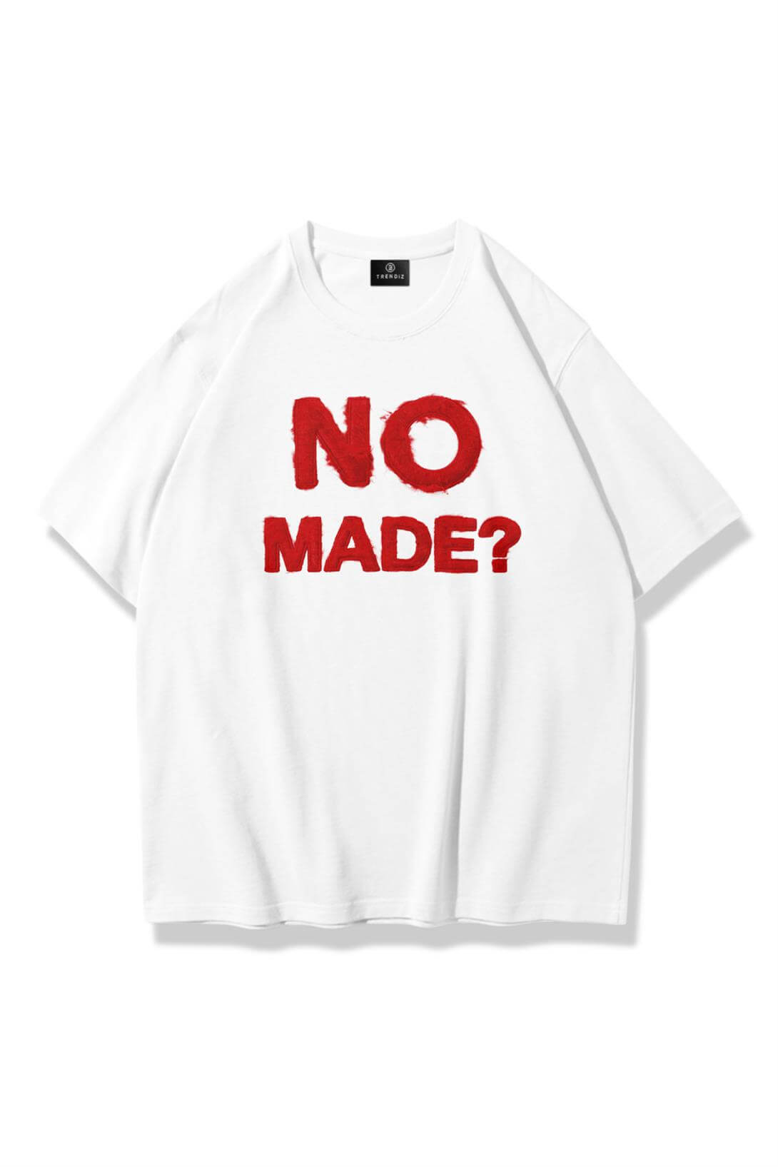 Unisex No Made? Tshirt Beyaz
