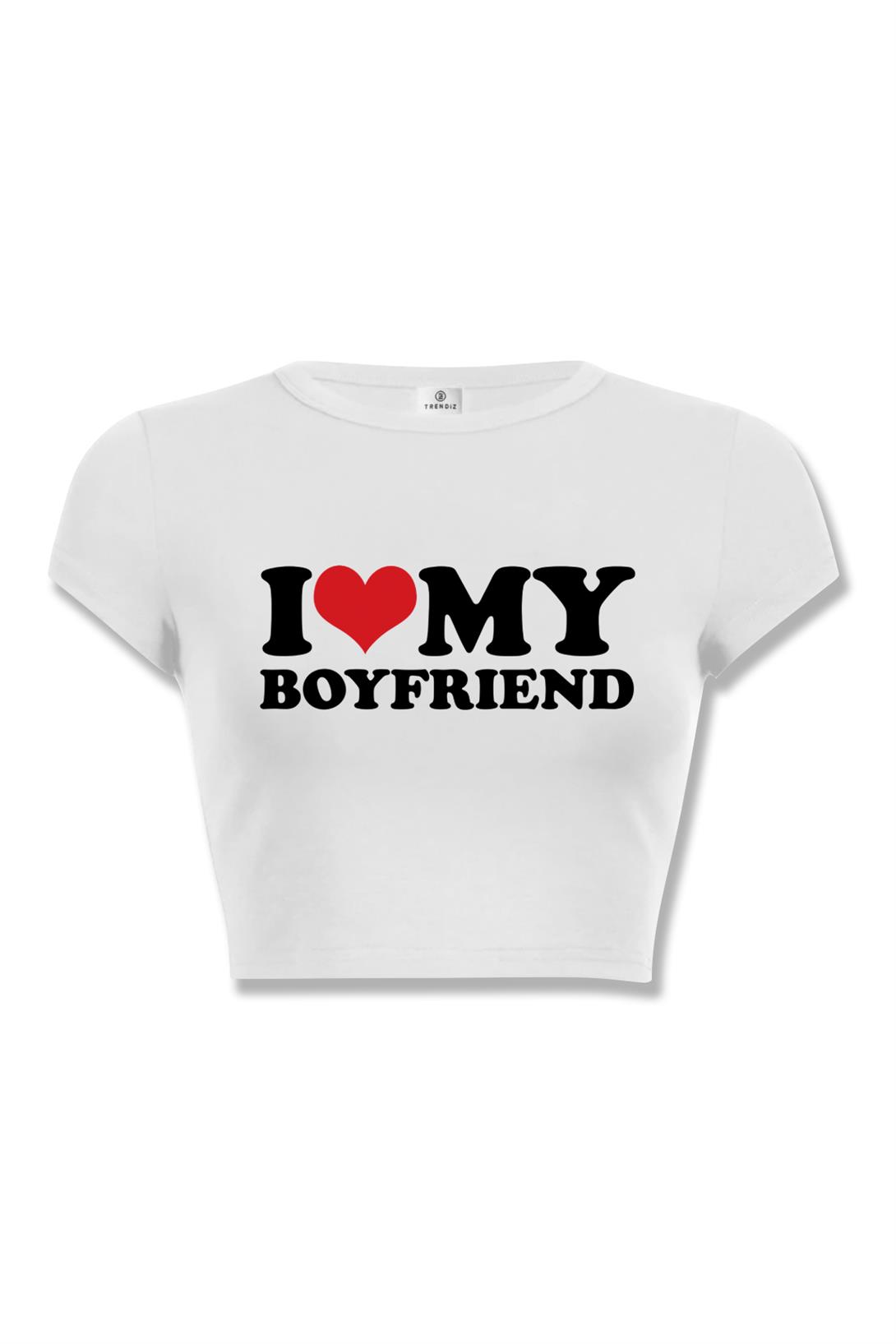 Kadın I Love My Boyfriend Crop Beyaz
