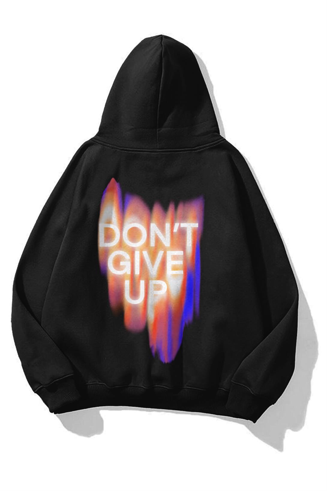 Trendiz Unisex Dont Give Up Sweatshirt Hoodie Siyah