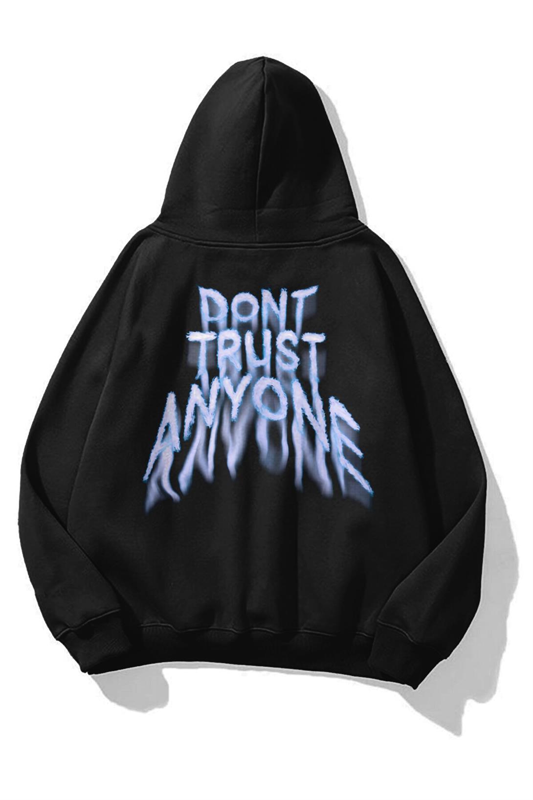 Trendiz Unisex Dont Trust Anyone Sweatshirt Hoodie Siyah