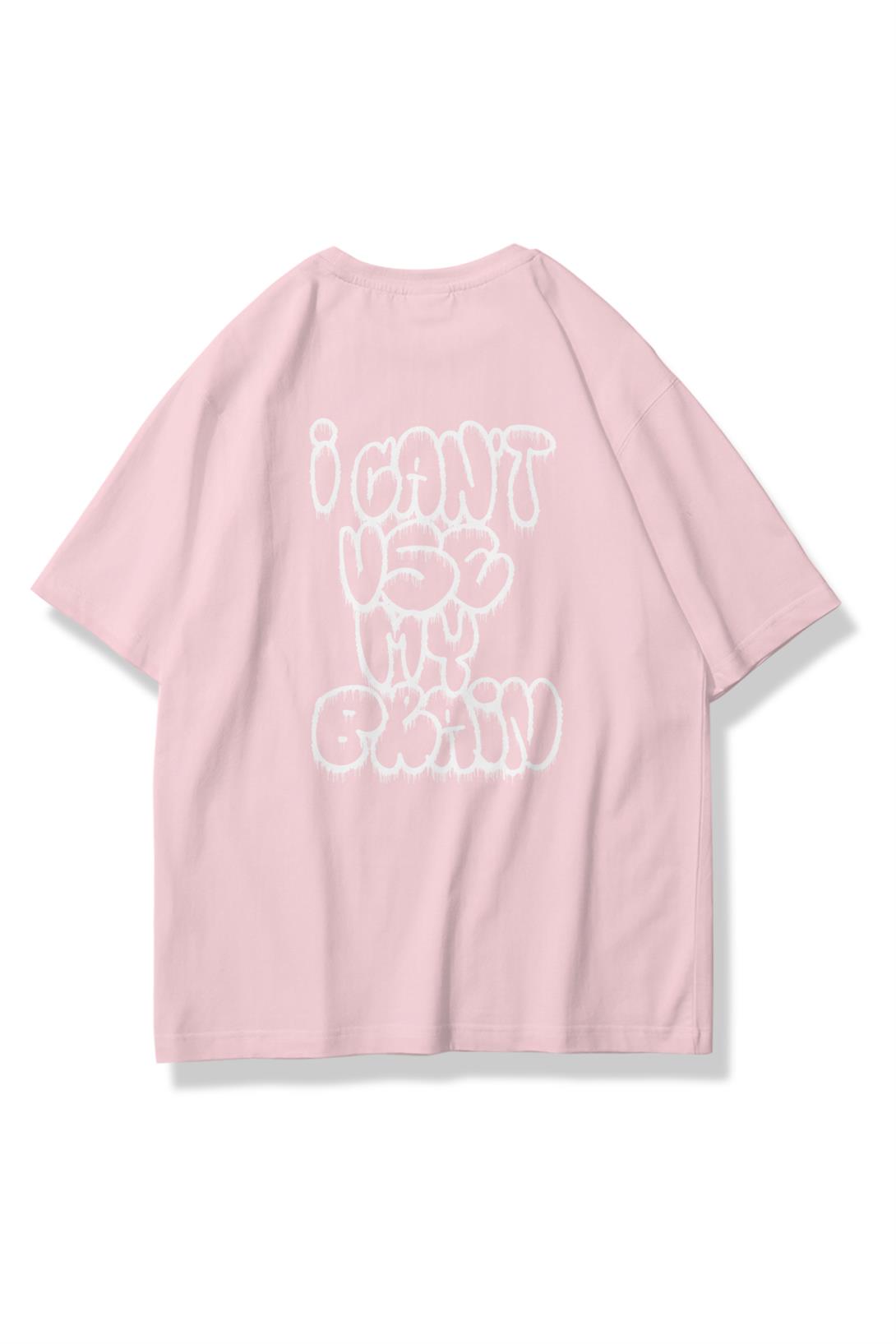 Trendiz Unisex I Cant Use My Brain Tshirt Pembe