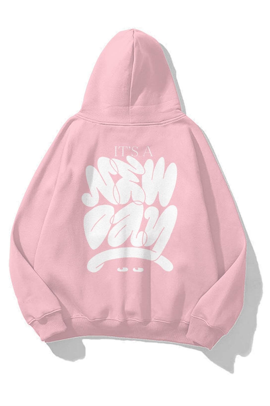 Trendiz Unisex Its a New Day Sweatshirt Hoodie Pembe
