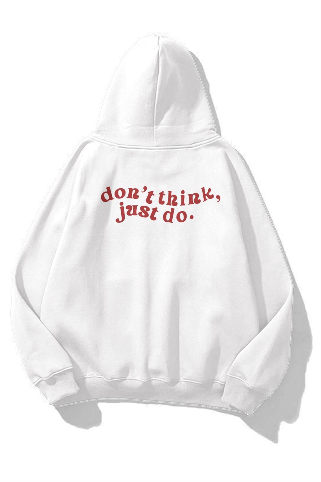 Unisex Dont Think Just Do Sweatshirt Beyaz