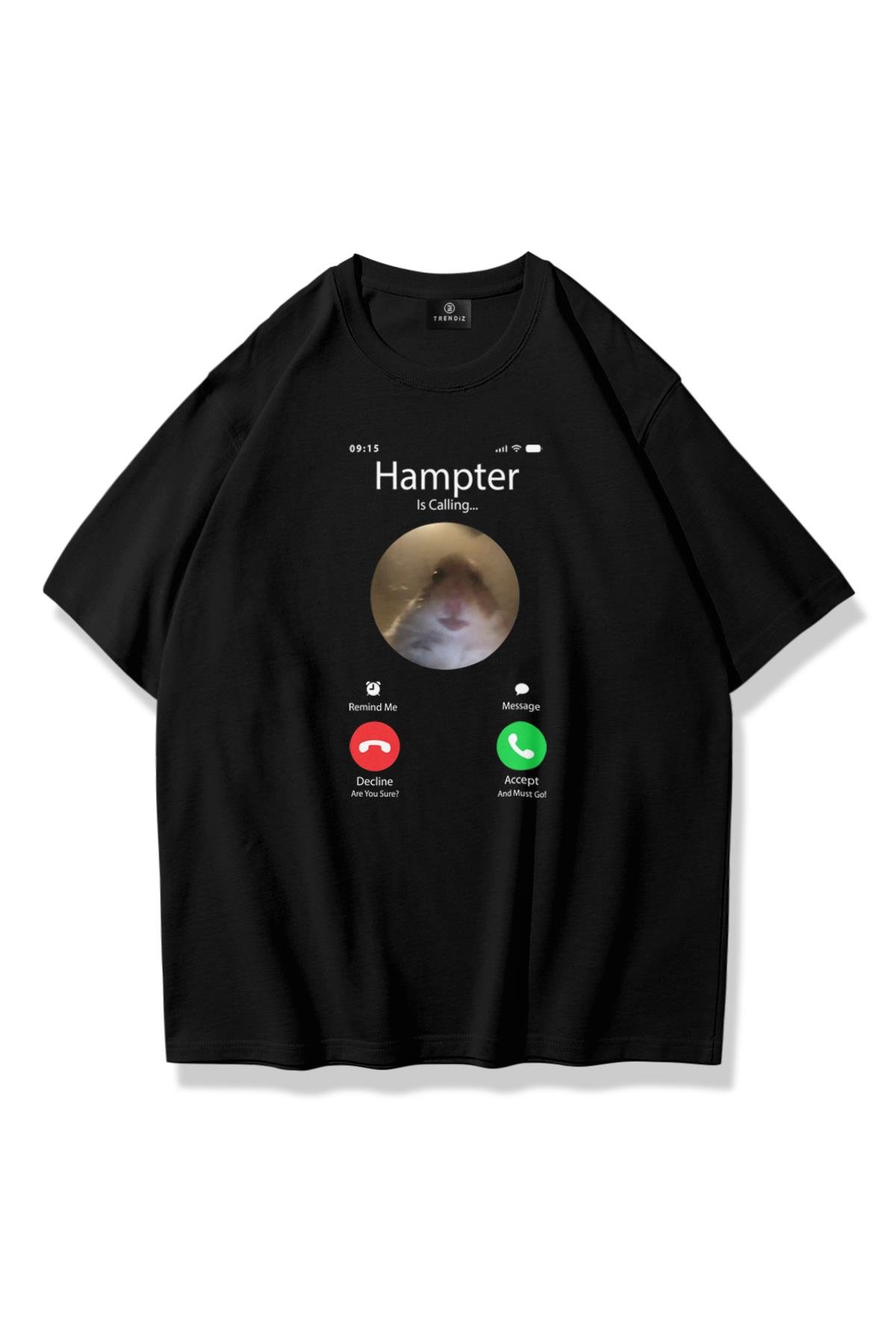 Unisex Hampter is Calling Tshirt Siyah